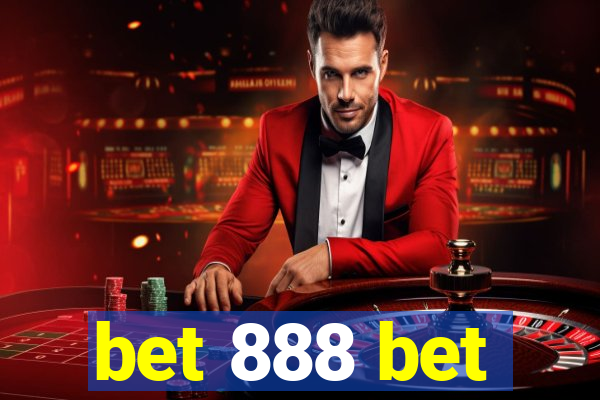 bet 888 bet