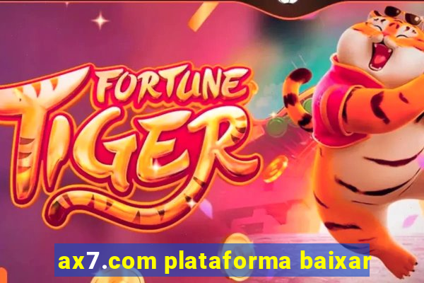 ax7.com plataforma baixar