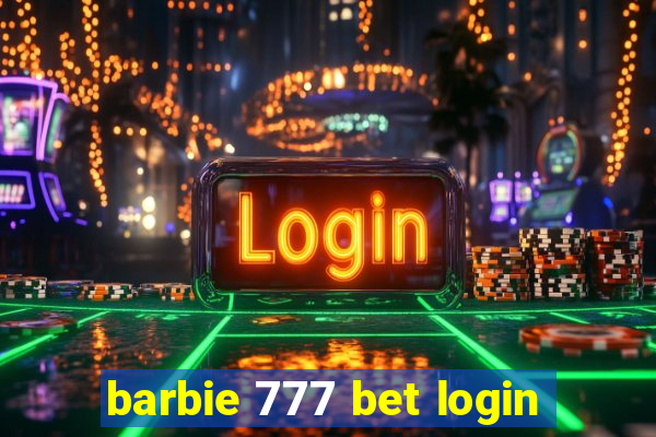 barbie 777 bet login