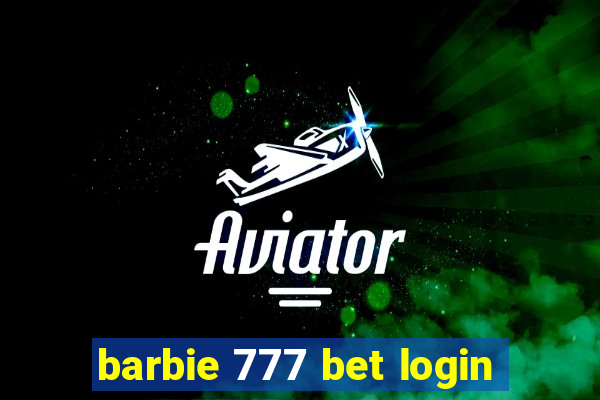 barbie 777 bet login