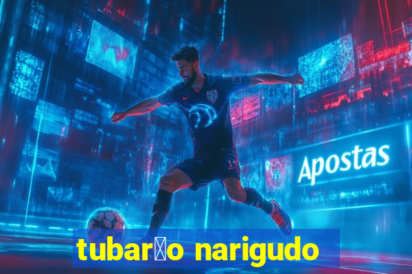 tubar茫o narigudo