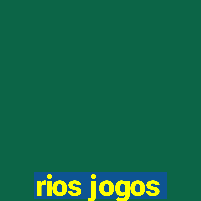 rios jogos