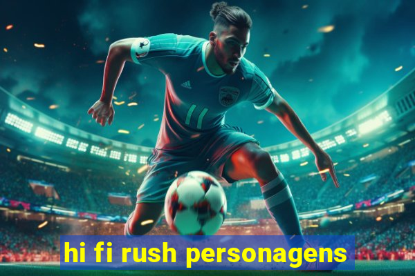 hi fi rush personagens