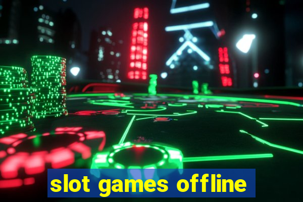 slot games offline