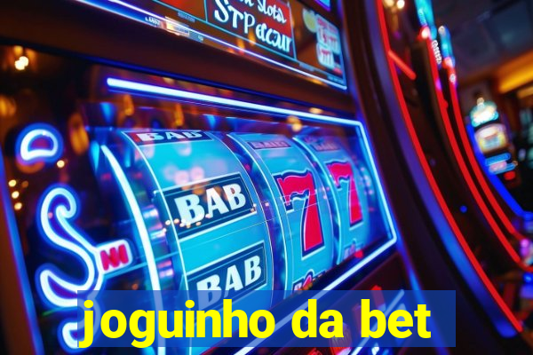 joguinho da bet