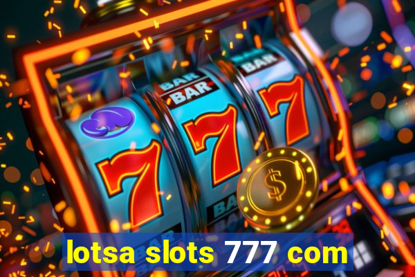 lotsa slots 777 com