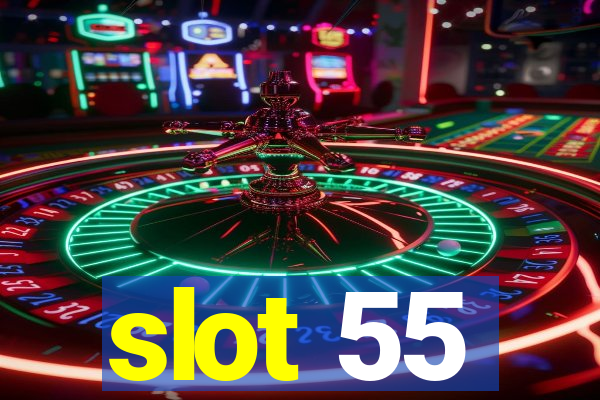 slot 55