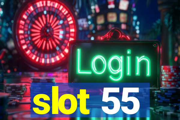 slot 55