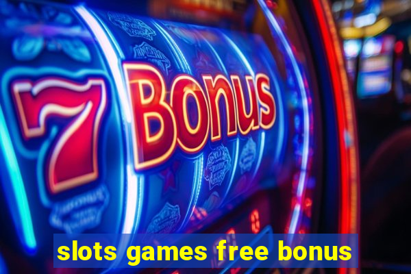 slots games free bonus