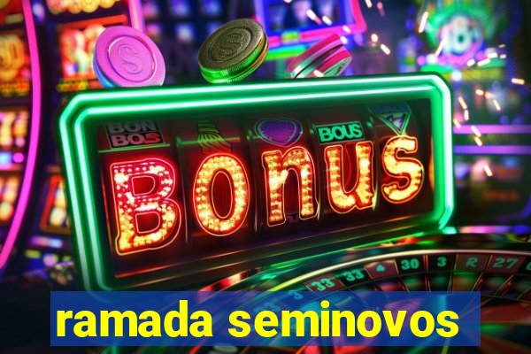 ramada seminovos