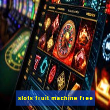 slots fruit machine free