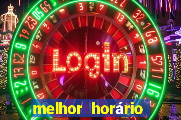 melhor horário para jogar no fortune tiger