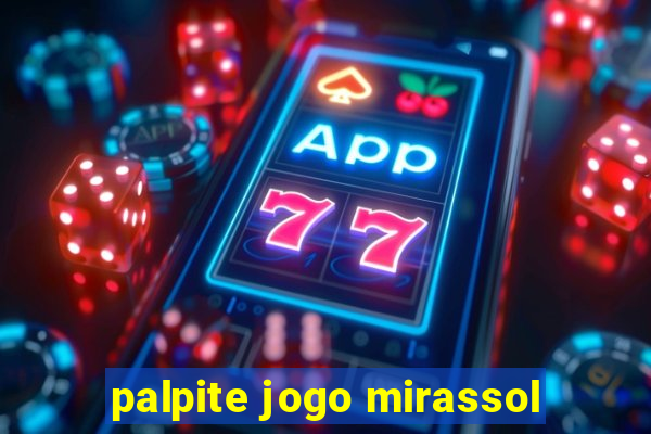 palpite jogo mirassol