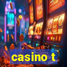 casino t