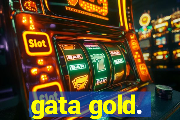 gata gold.