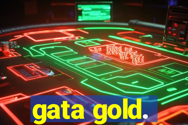 gata gold.