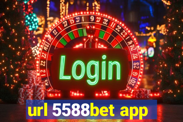 url 5588bet app