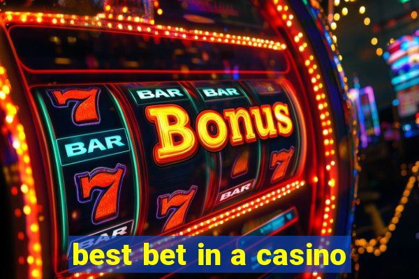 best bet in a casino