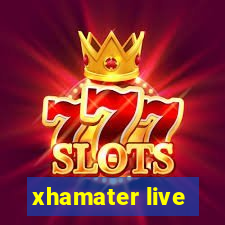 xhamater live