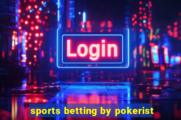 sports betting by pokerist