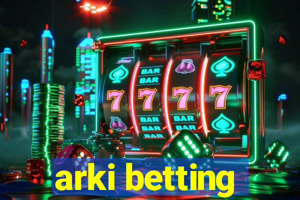 arki betting