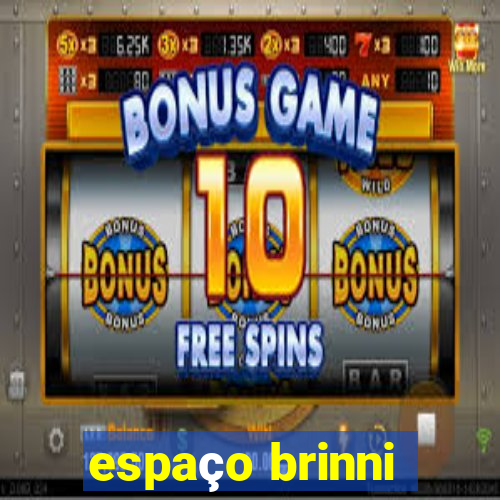 espaço brinni