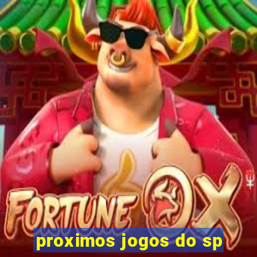 proximos jogos do sp