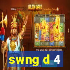 swng d 4