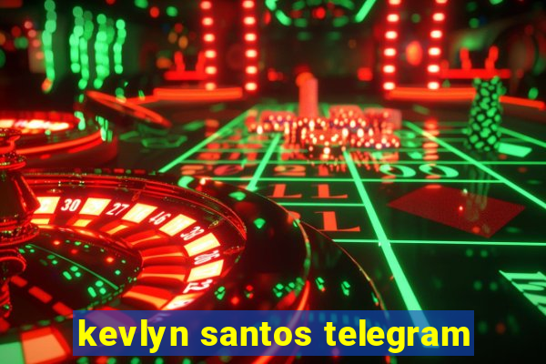 kevlyn santos telegram