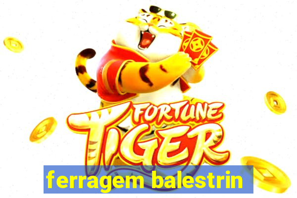 ferragem balestrin