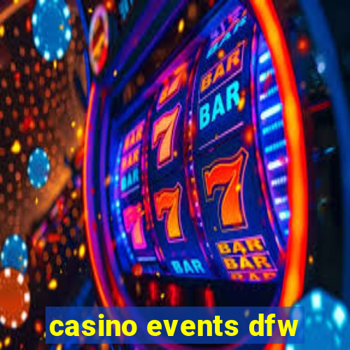 casino events dfw