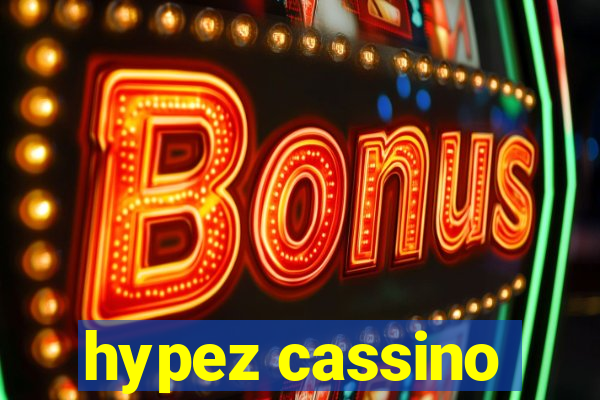 hypez cassino