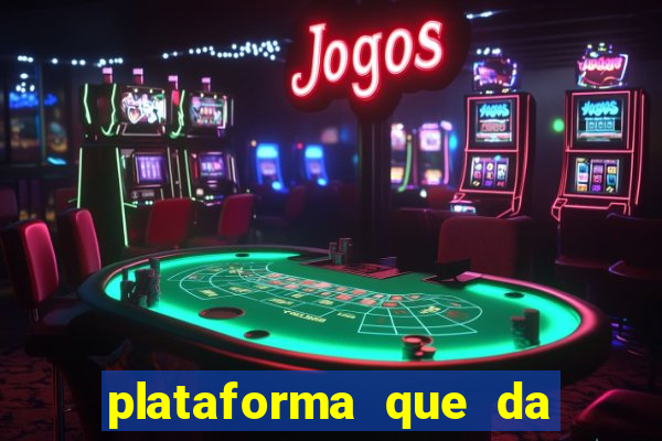 plataforma que da 100 de bonus