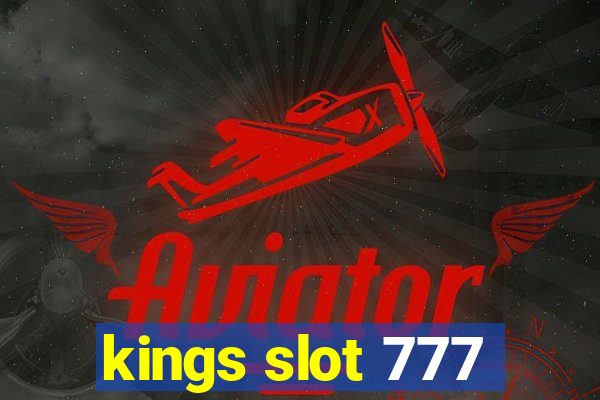 kings slot 777