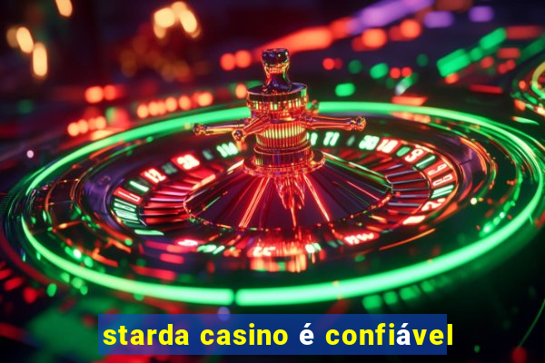 starda casino é confiável