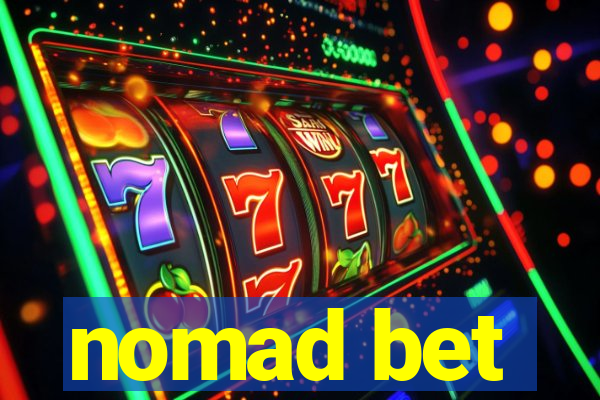 nomad bet