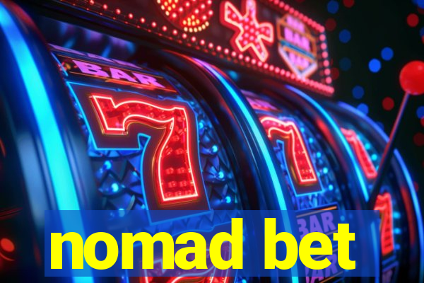 nomad bet