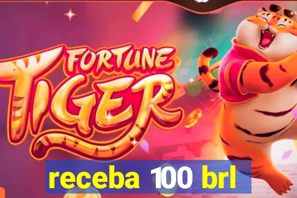 receba 100 brl