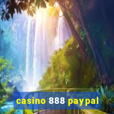 casino 888 paypal