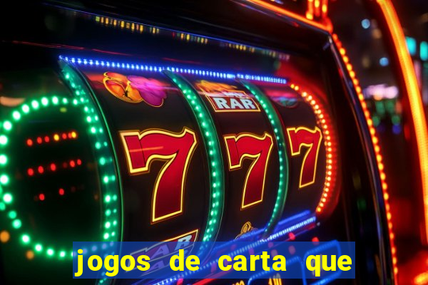 jogos de carta que ganha dinheiro