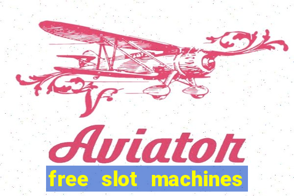 free slot machines without downloading