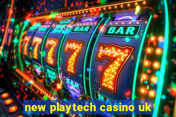 new playtech casino uk