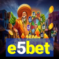 e5bet