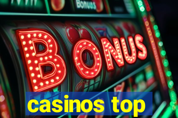 casinos top