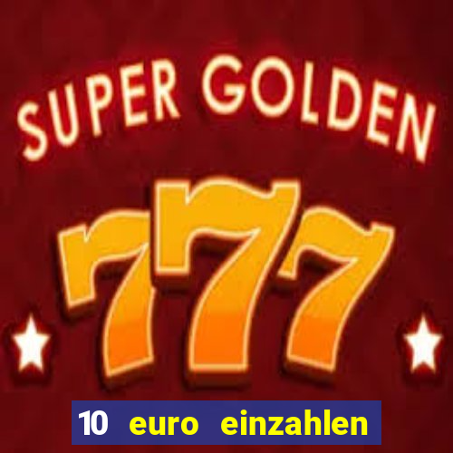 10 euro einzahlen 60 euro spielen casino