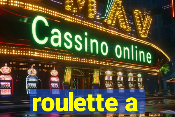 roulette a