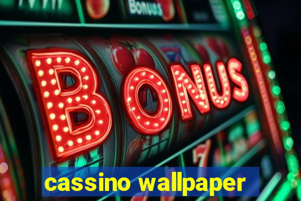 cassino wallpaper