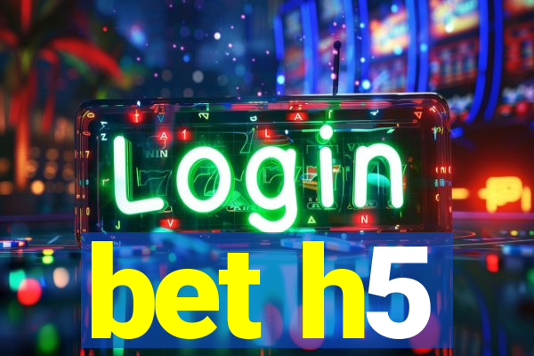 bet h5