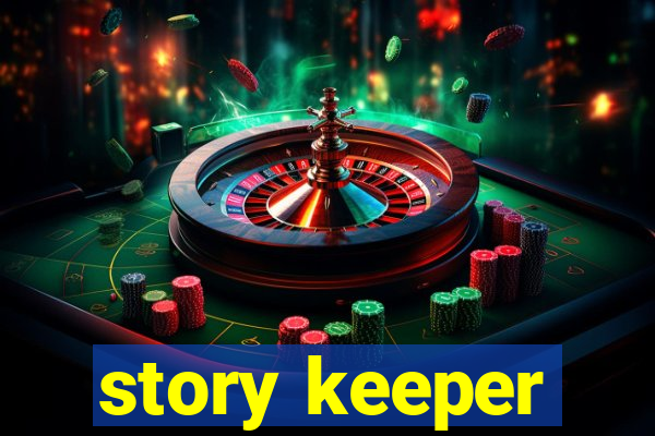 story keeper