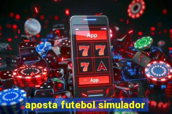 aposta futebol simulador